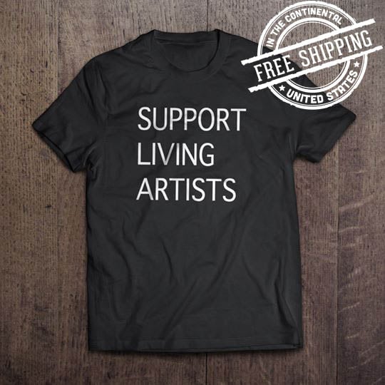 Image of Support Living Artists T-Shirt