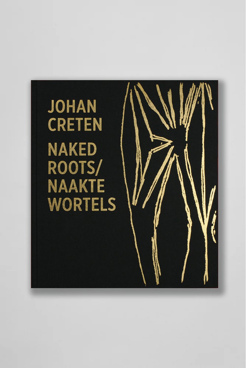 Image of Johan Creten - Naked Roots/Naakte Wortels / 40 € - 15 %