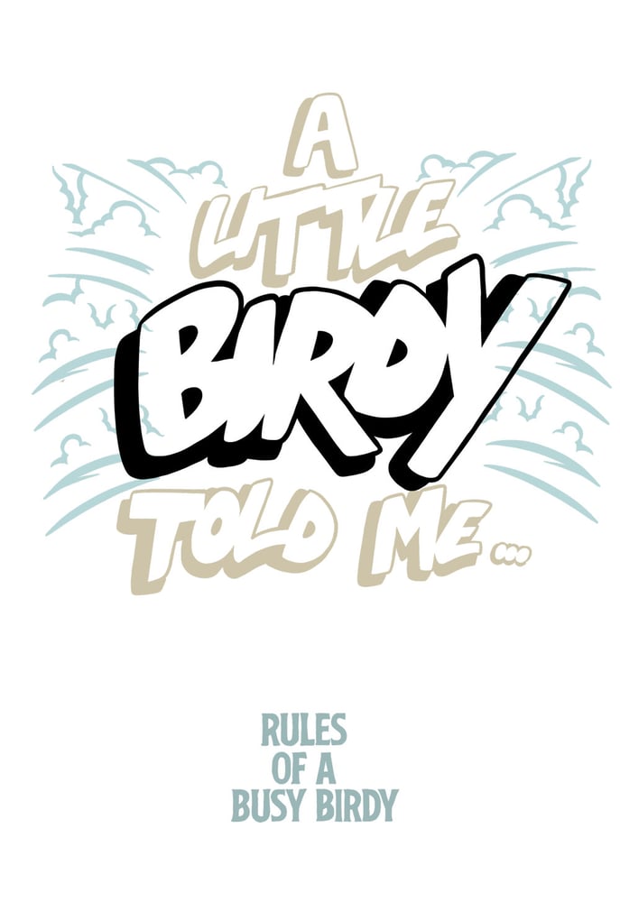 Image of "A LITTLE BIRDY TOLD ME..." ZINE
