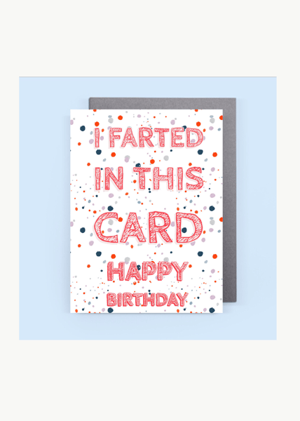 Image of I farted in this card bday card