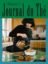 Journal du Thé - Contemporary Tea Culture, Chapter 1