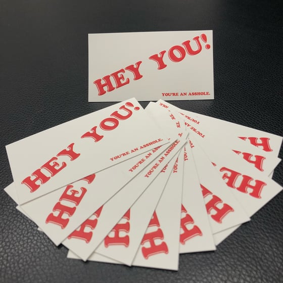 Image of HEY YOU! (you’re an asshole) card 10pk