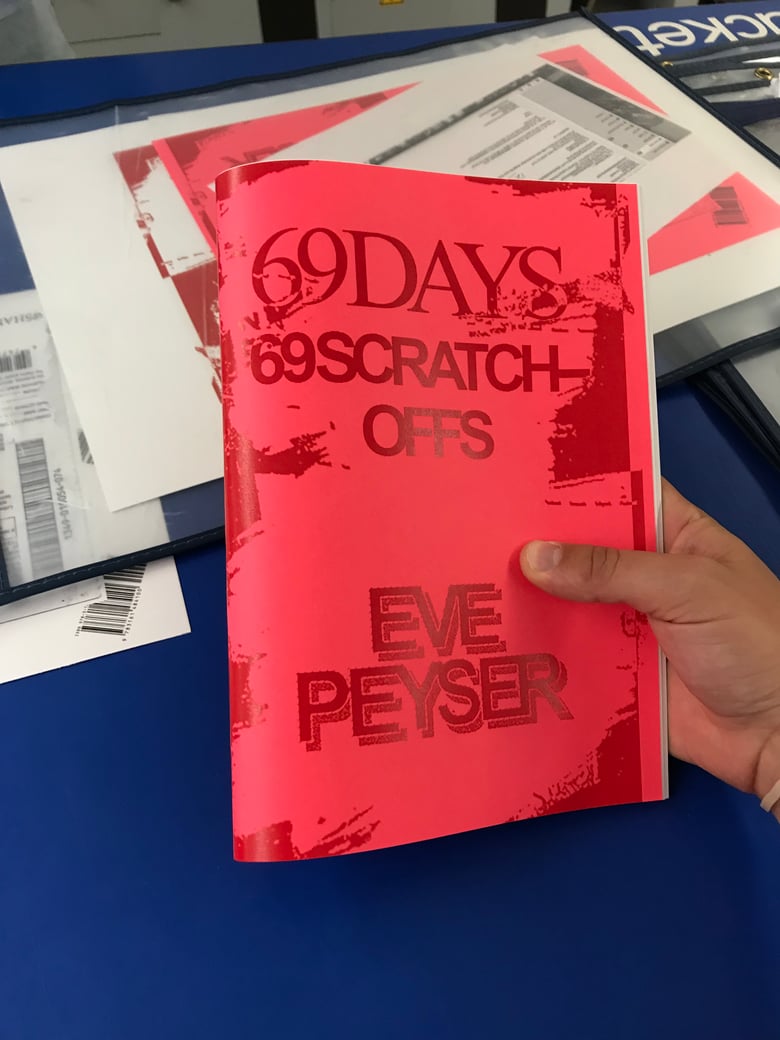 Image of 69 Days 69 Scratch Offs by Eve Peyser