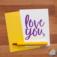 Image 4 of love you, go to class. card