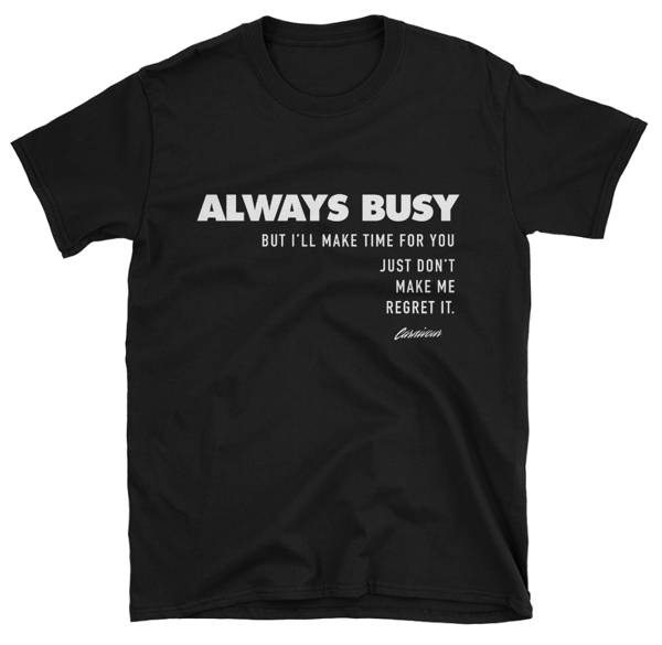 Image of Always Busy (Black Tee)