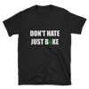DON'T HATE JUST BAKE TSHIRT