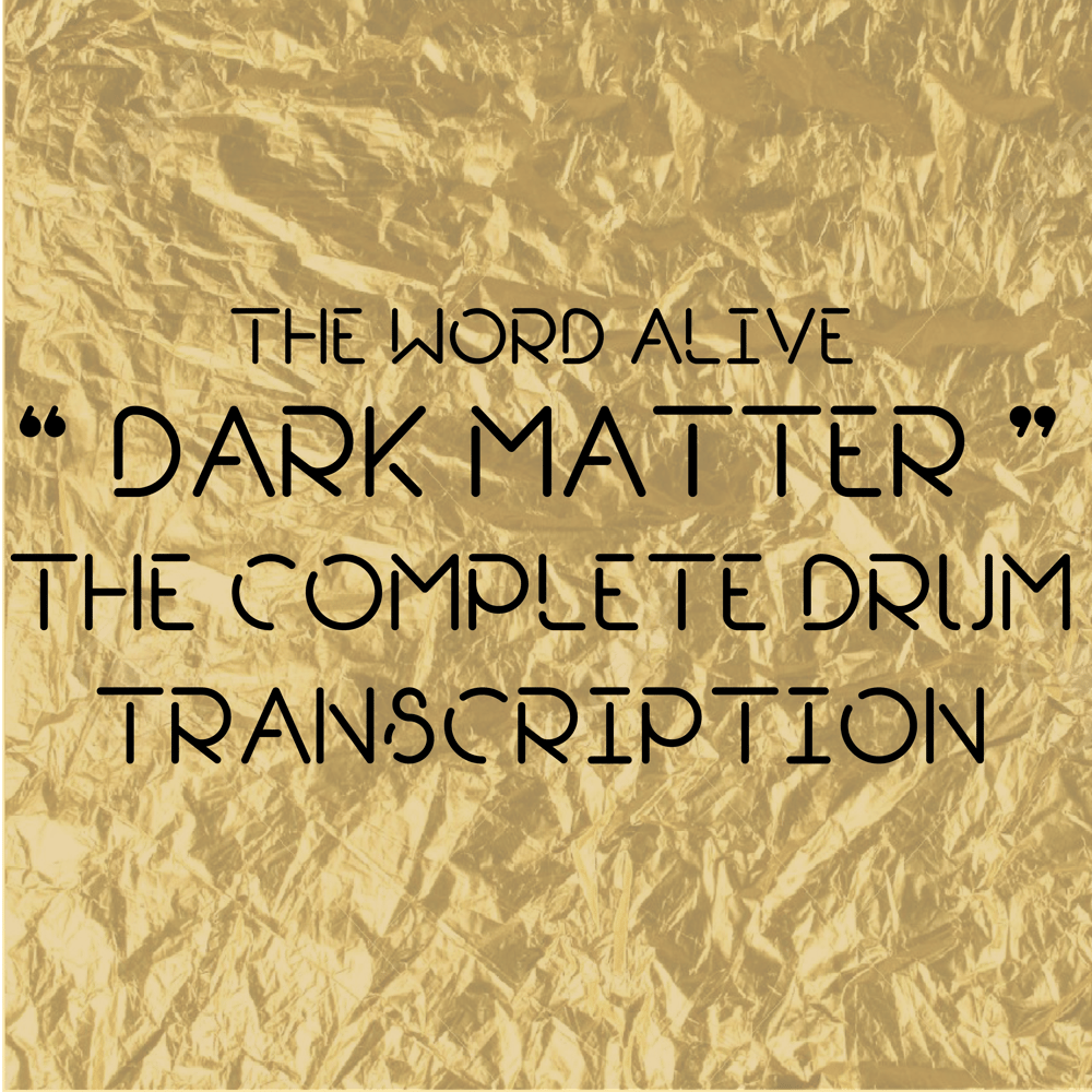 Image of The Word Alive - Dark Matter - The Complete Drum Transcription
