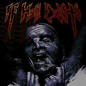 Image of IF HELL EXISTS "If Hell Exists" EP