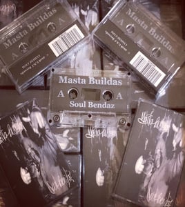Image of Masta Buildas - Soul Bendaz  “Limited Edition Tape Cassette”