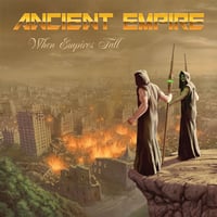 ANCIENT EMPIRE - When Empires Fall +1 CD