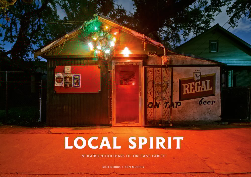 Image of Local Spirit: Neighborhood Bars of Orleans Parish