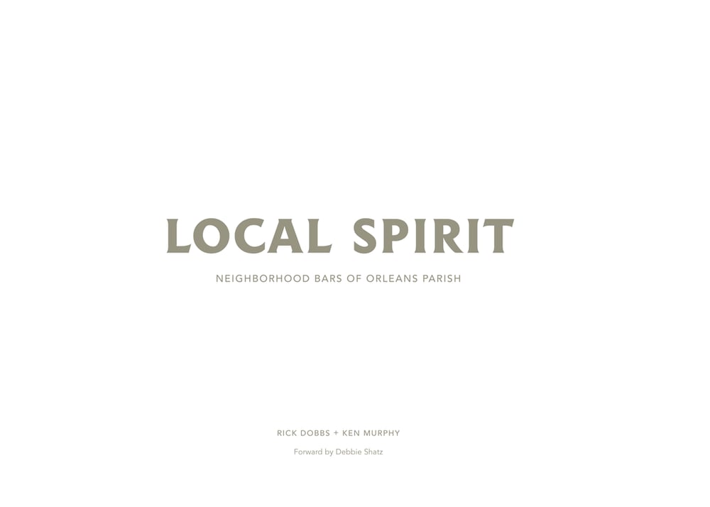 Image of Local Spirit: Neighborhood Bars of Orleans Parish
