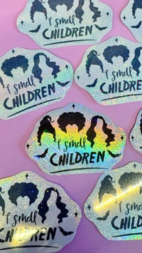 Image 6 of I Smell Children Holo Sticker