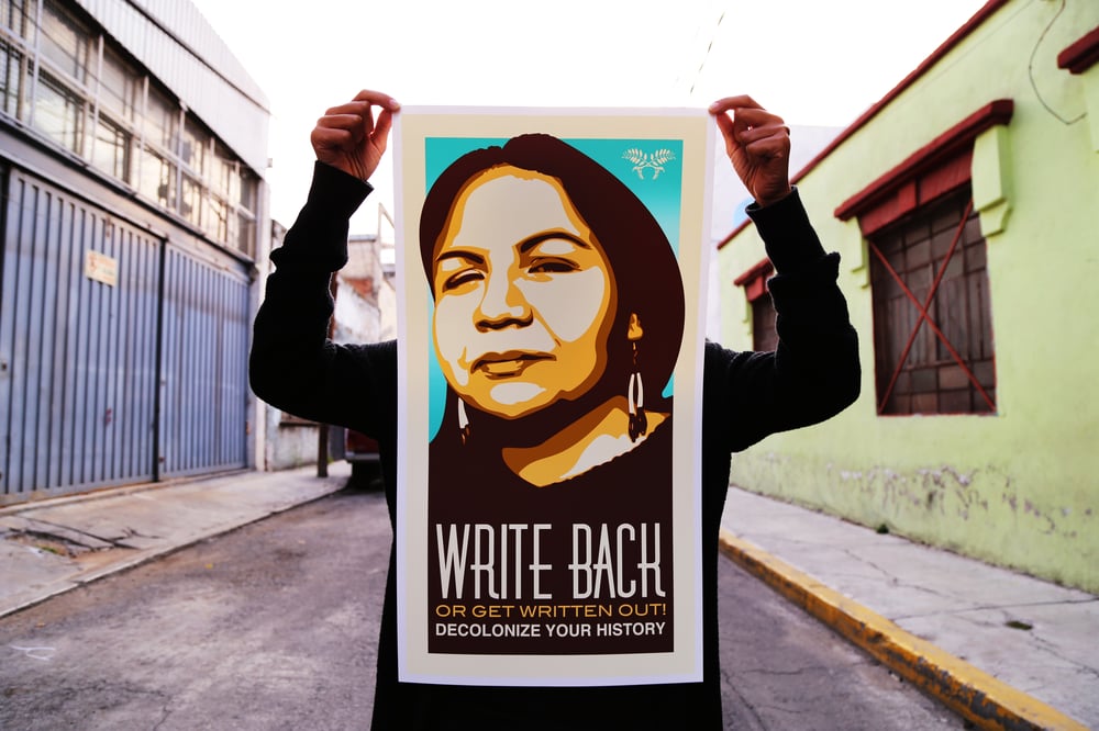 Image of Write Back or Get Written Out/Decolonize Your History Screen Print