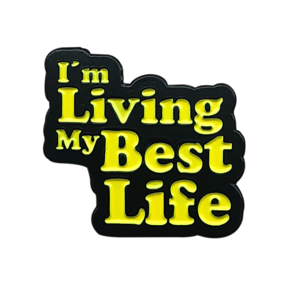 Best Life Pin