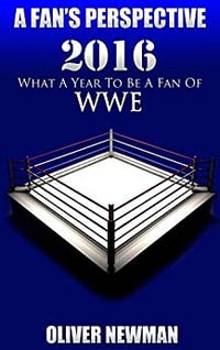 AFP: 2016 - What A Year To Be A Fan Of WWE (SIGNED)