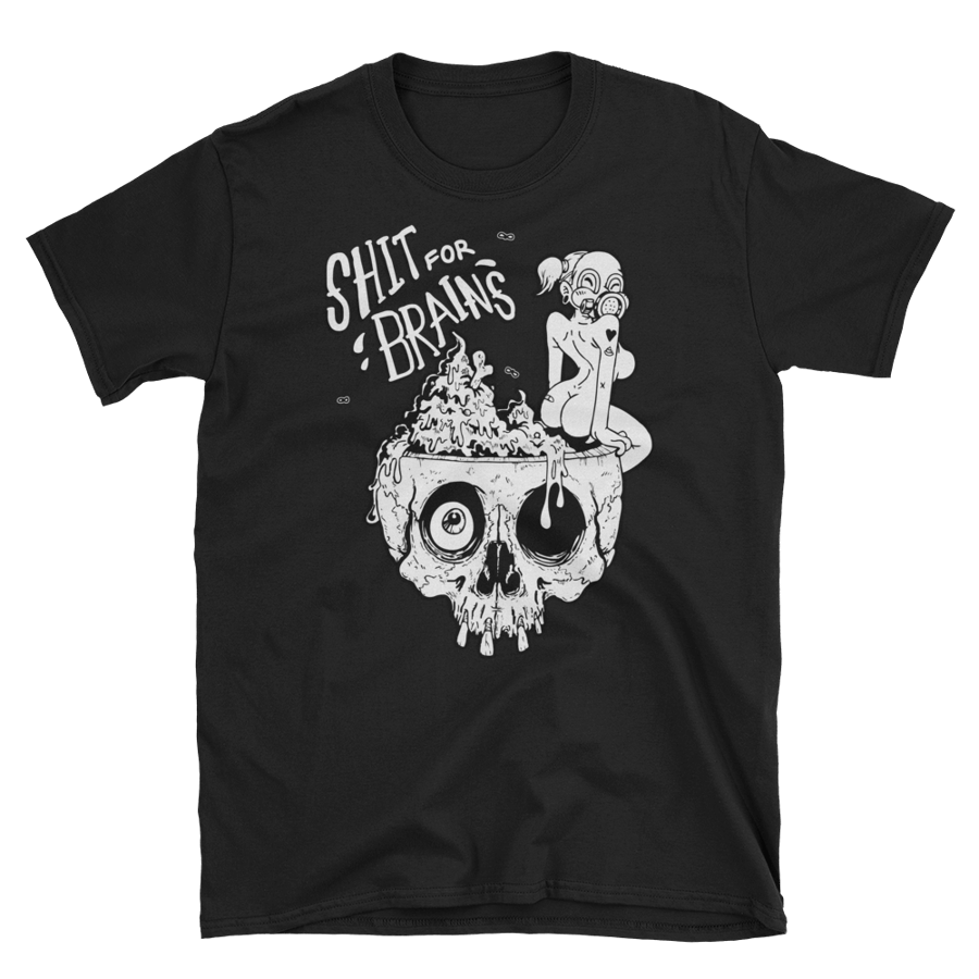 Image of Shit for Brains (T-Shirt)