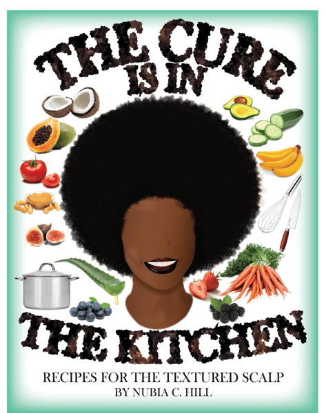 Image of The Cure Is In The Kitchen: Recipes For The Textured Scalp By Nubia Hill PDF