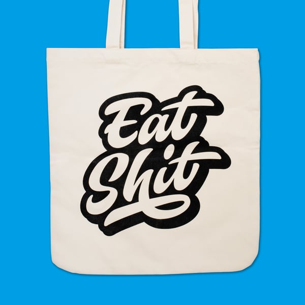 Image of Eat Shit Tote Bag