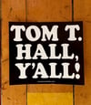 TOM T. HALL, Y’ALL! • FREE SHIPPING!!!