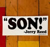 “SON!” - Jerry Reed • FREE SHIPPING!!!