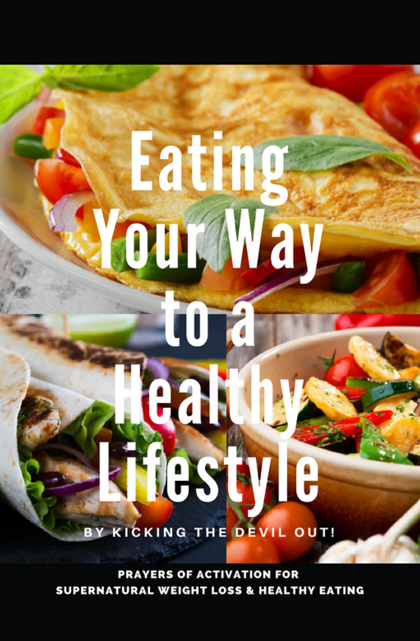 Image of Eating Your Way to A Healthy Lifestyle by Kicking the Devil Out! 