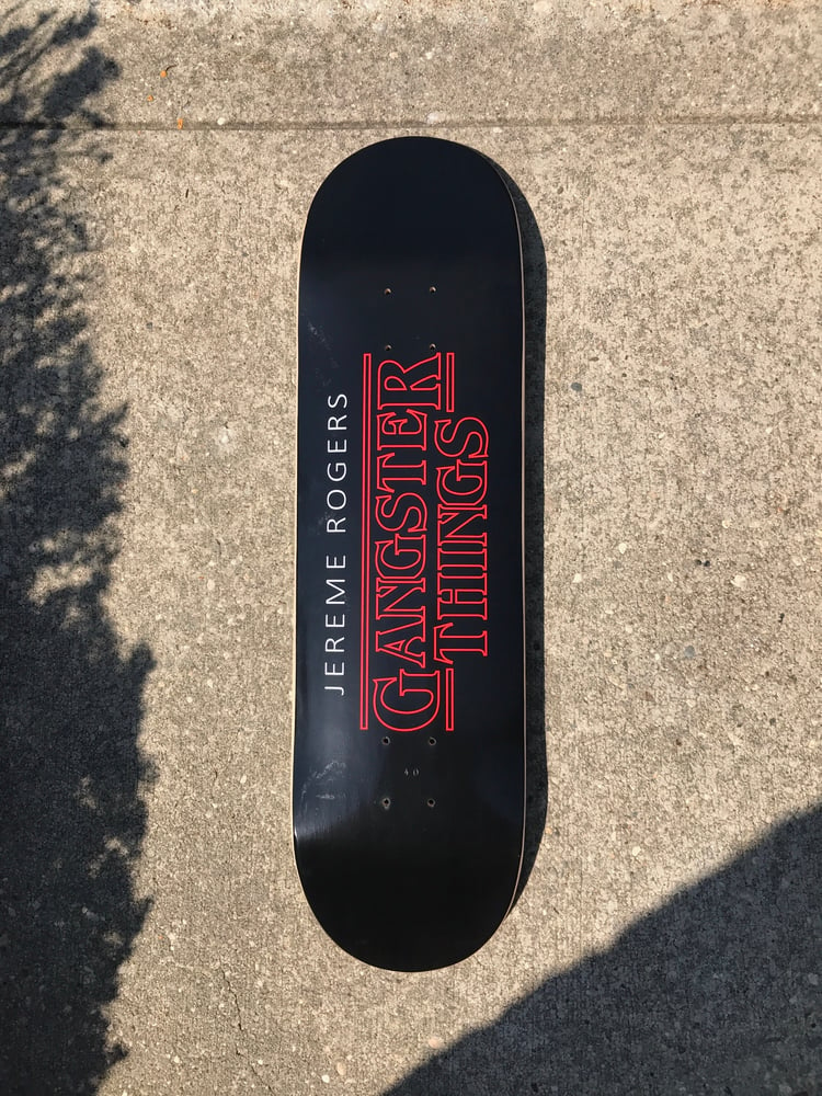 Image of Jereme Rogers Gangster Things board 