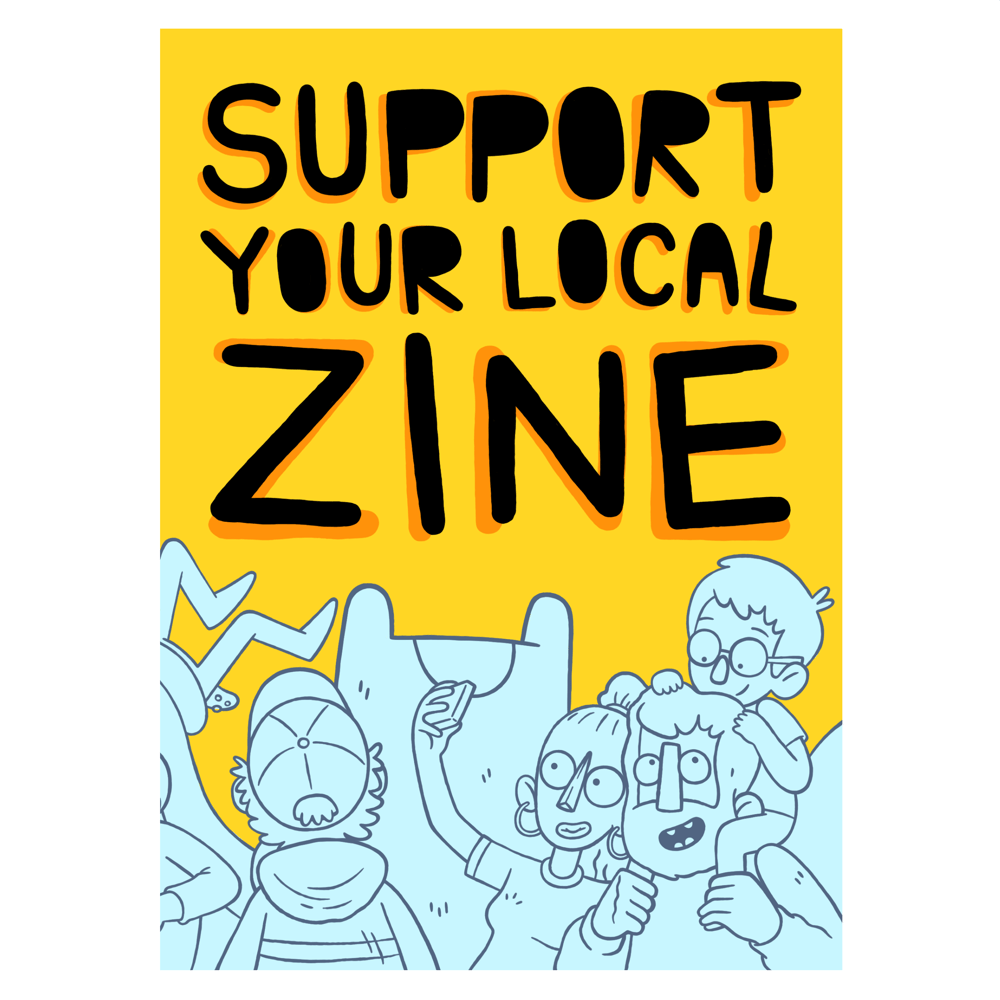 Image of Support Your Local Zine