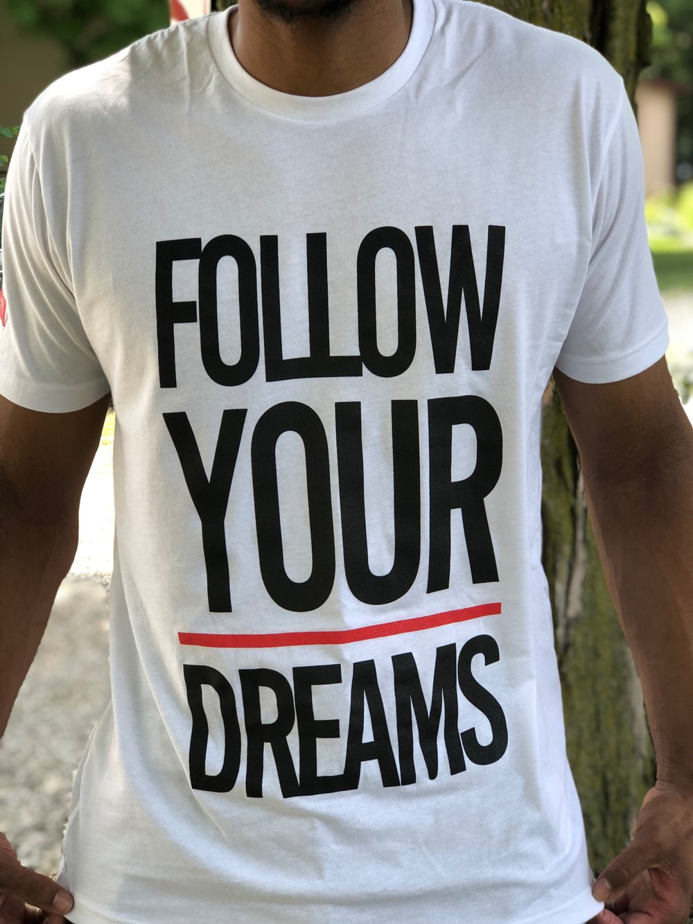 Follow Your Dreams White