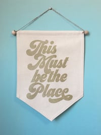 Image 2 of This Must Be the Place- Medium Wall Banner in Gold