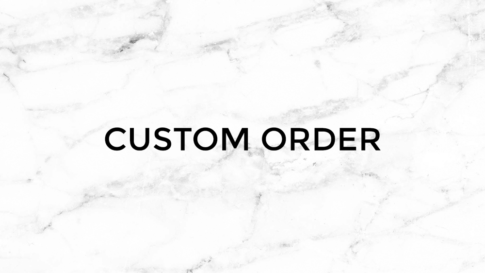 Image of Custom Order