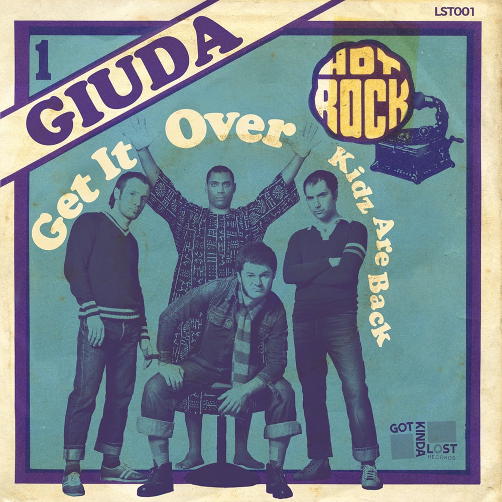 Image of GIUDA - 'Get It Over b/w Kidz Are Back' 45 (Got Kinda Lost, 2018 - LST-001)