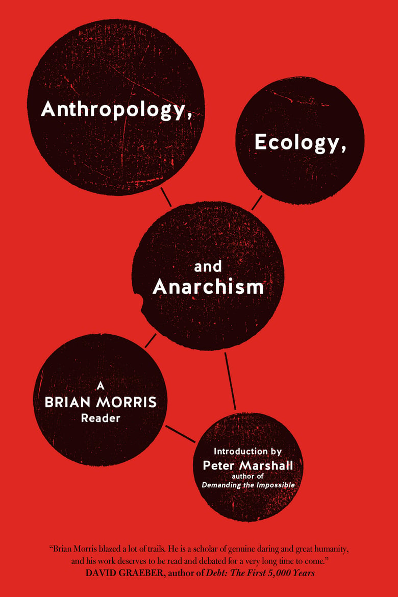 Image of Anthropology, Ecology, and Anarchism: A Brian Morris Reader