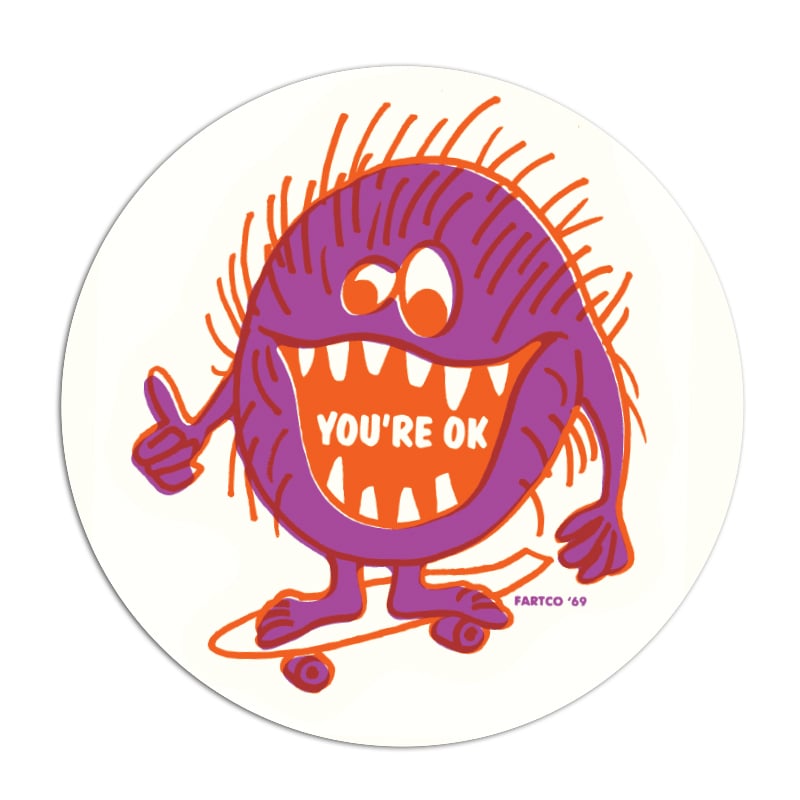 You're OK Sticker Fartco Inc