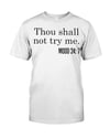 Thou Shall Not Try Me - Tee