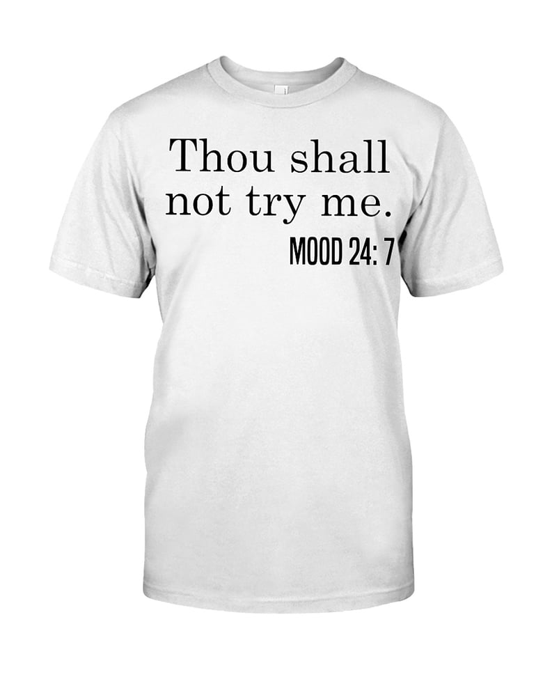 Image of Thou Shall Not Try Me - Tee