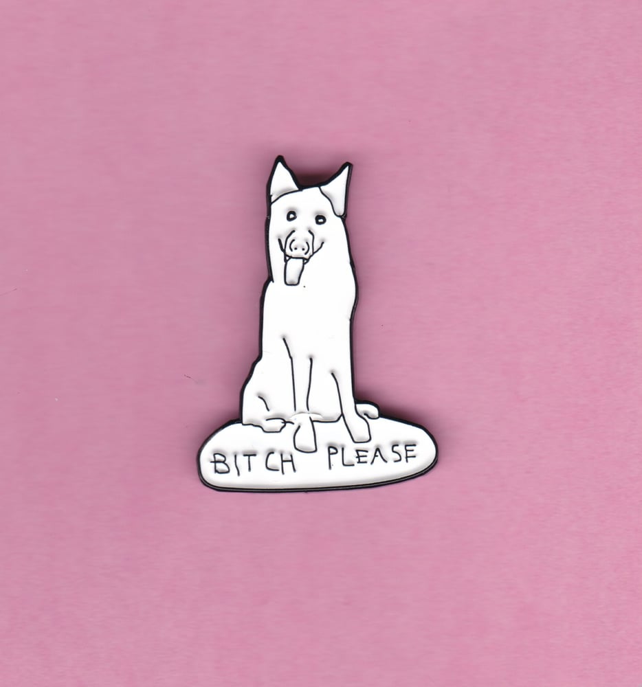 Image of “Bitch Please” limited edition pin by CB Hoyo