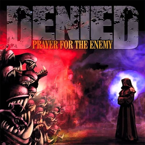 Image of Denied - Prayer For The Enemy CD
