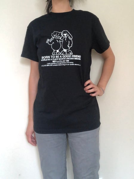 Image of BORN TO BE A GOOD FRIEND t-shirt