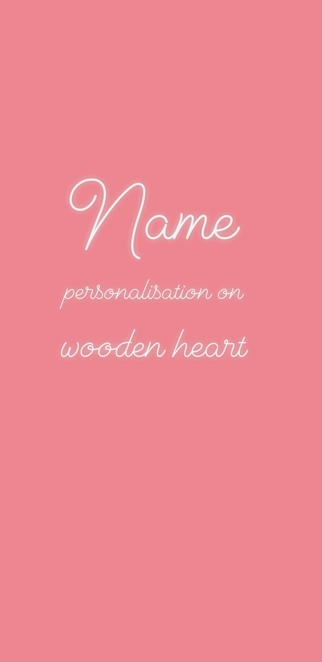 Image of Personalisation on wooden heart