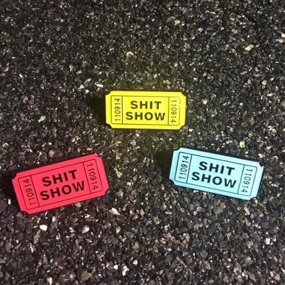 Shit Show Ticket | Mood Poison