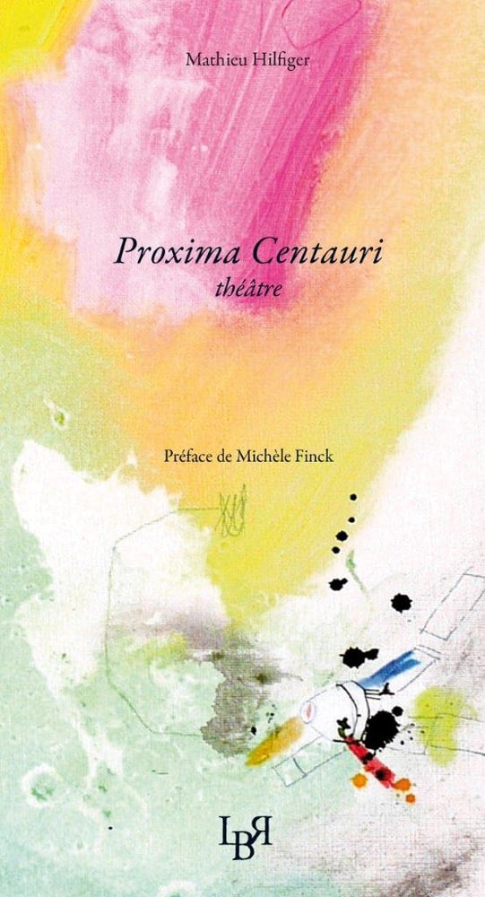 Image of "Proxima Centauri" de Mathieu Hilfiger
