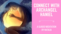 A Guided Meditation with Archangel Haniel to attract love & heal from loss