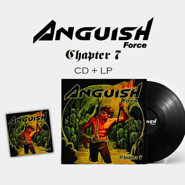 Image of ANGUISH FORCE “Chapter 7” CD + LP (PRE-ORDER)