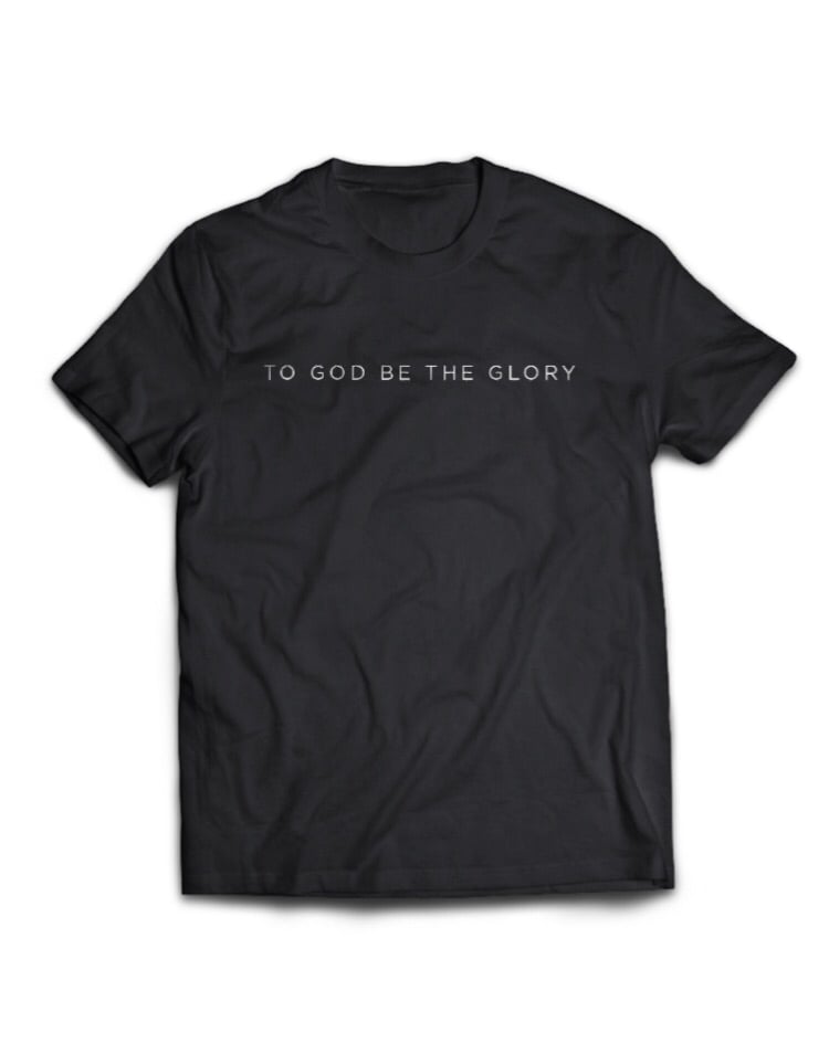 Image of To God Be The Glory Tee