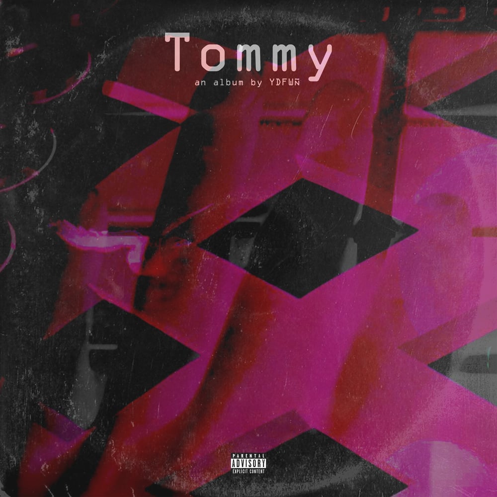 Image of Tommy: an album by YDFWÑ