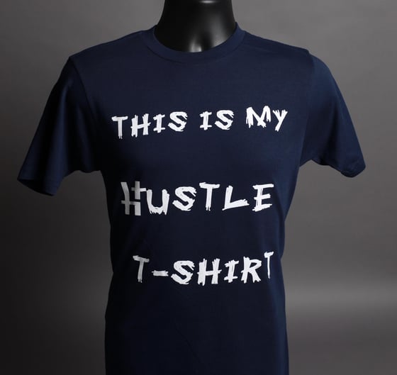 Image of This Is My Hustle Unisex Tee