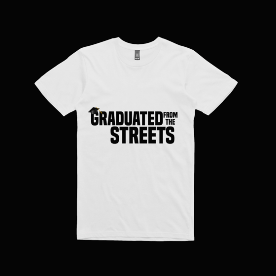 Image of Graduated from the Streets shirt(White) 