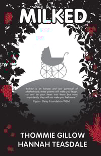 MILKED by Thommie Gillow and Hannah Teasdale