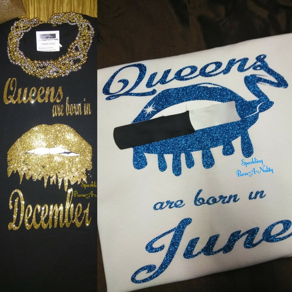 Image of "Sparkling" Queens Are Born (Lips)-*2 Different Designs